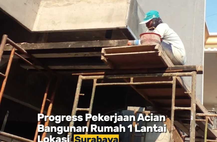 Update Proyek Rumah 1 Lantai Di Surabaya 9