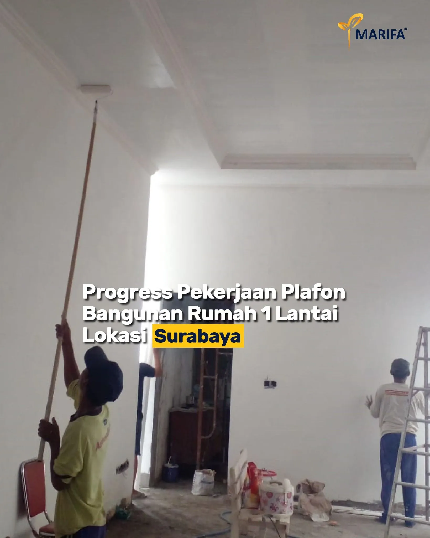 02update Proyek Terbaru Dari Marifa Property Proses Pengerjaan Plafon Rumah 1 Lantai Di Surabaya