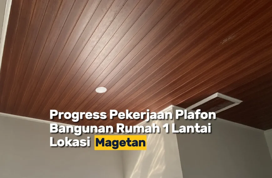 2 Update Proyek Marifa Property Rumah 1 Lantai Di Magetan Yang Sedang Masuk Tahap Pengerjaan Atap